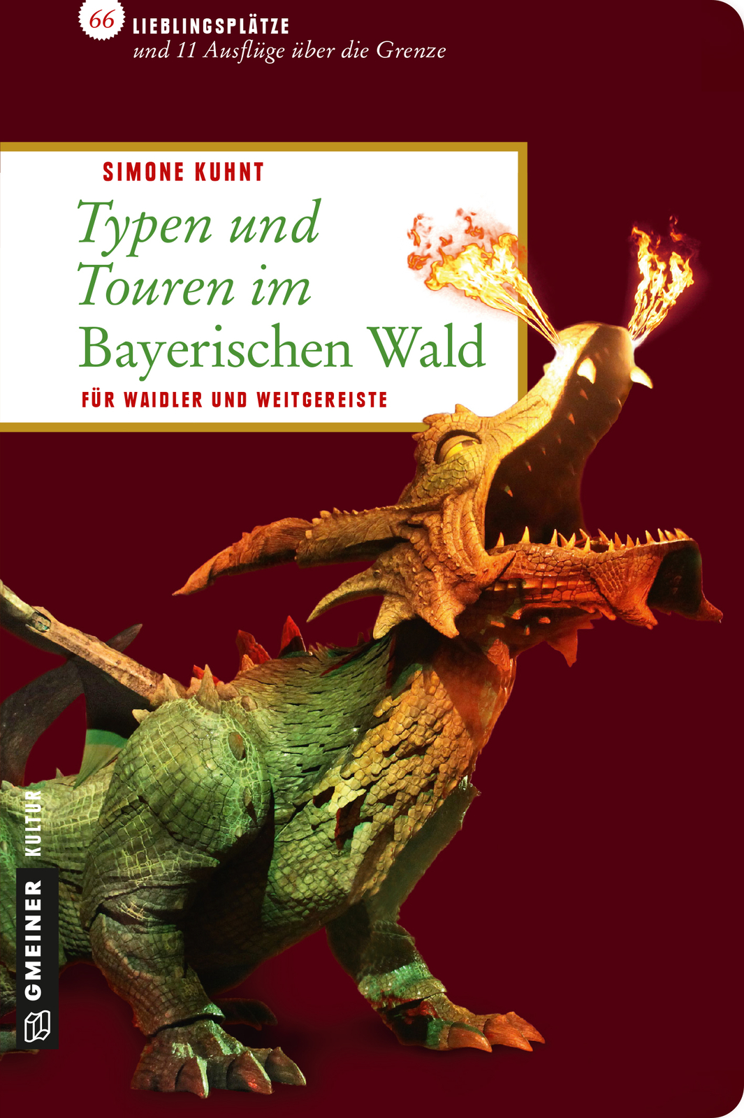 Typen Und Touren Bayerischen Wald: Für Waidler Und Weitgereiste