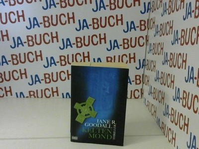 Keltenmond : Thriller. Jane R. Goodall. Ins Dt. übertr. von Regina Schneider / B