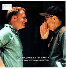 Live At Fondation Louis Vuitton :  Colin Currie & Steve Reich