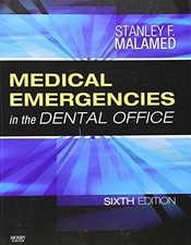 Medical Emergencies in the - Paperback, by Malamed DDS Stanley - Very Good