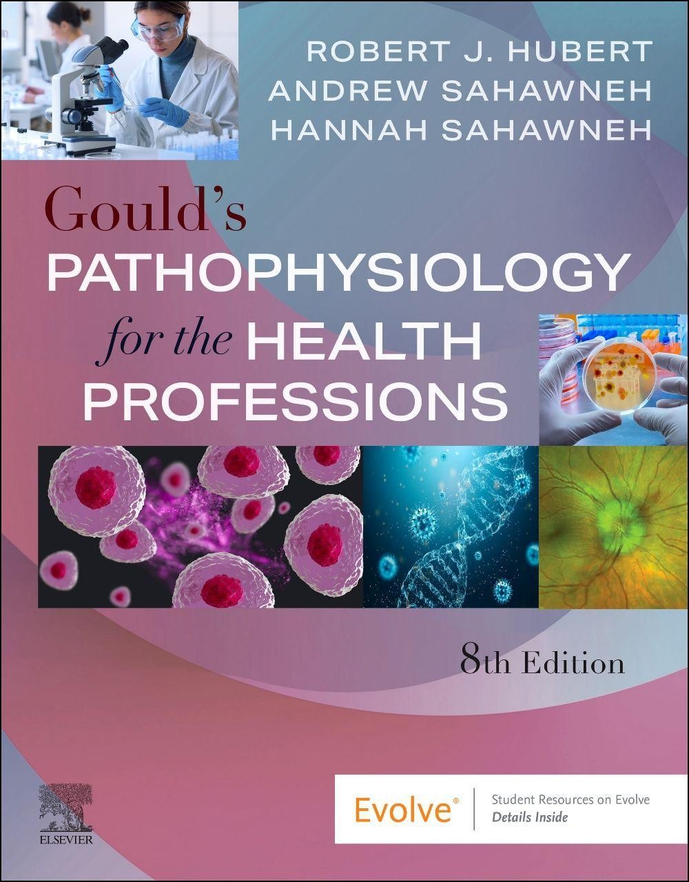 Gould's Pathophysiology for the Health Professions Robert J Hubert