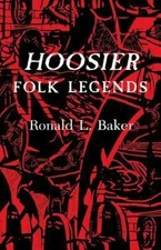 Hoosier Folk Legends (Midland Book), Baker, Ronald L., Very Good Book