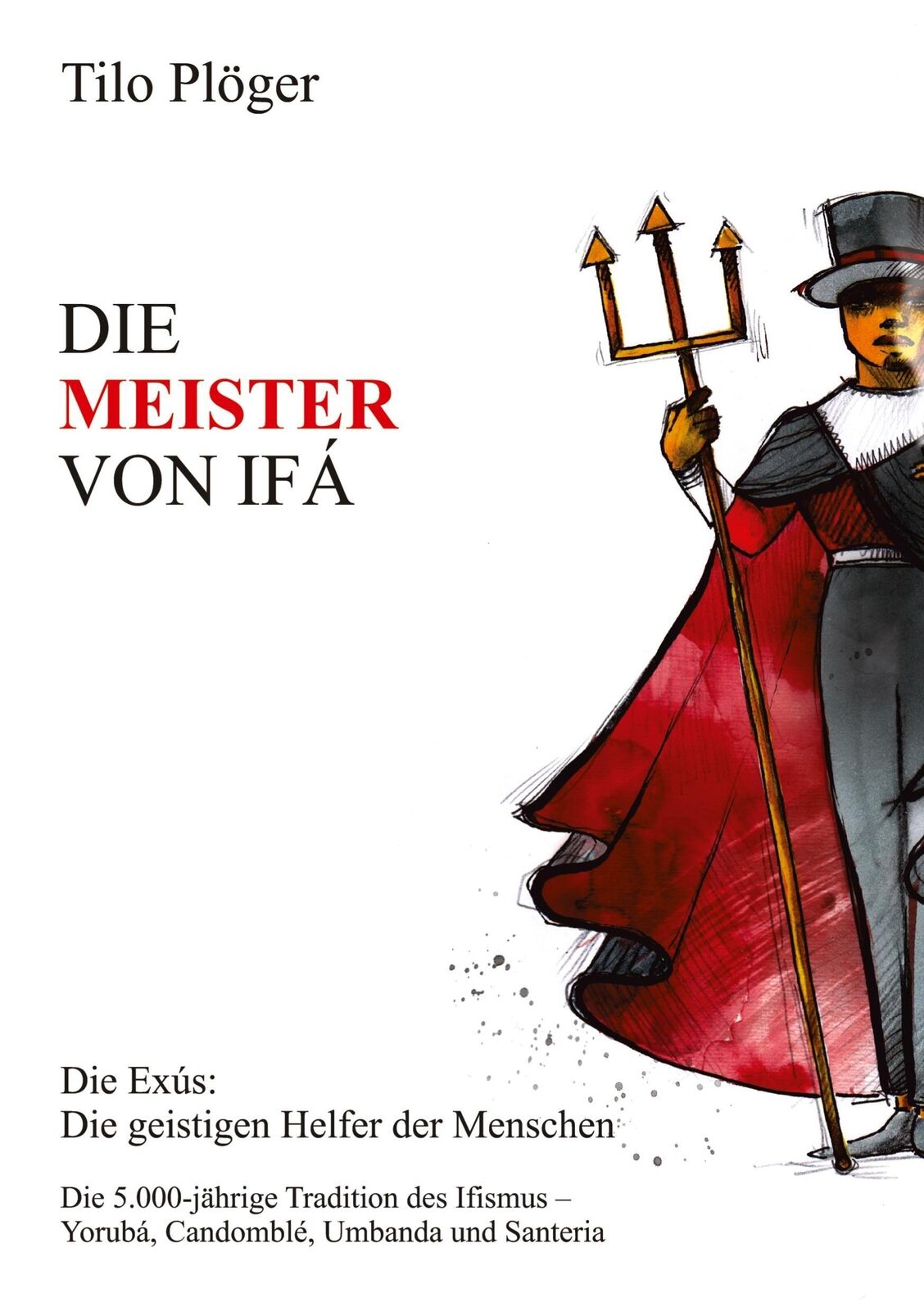 Thumbnail - Tilo Plöger | Die Meister Von Ifá | Taschenbuch | Deutsch (2016) |