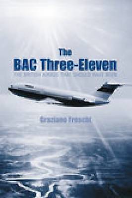 THE BAC THREE-ELEVEN: British Airbus That Should Have Been - Graziano Freschi - Picture 1 of 1