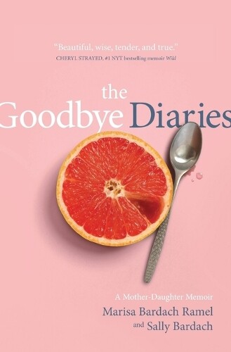 Thumbnail - Marisa Bardach Ramel Sally Bardach The Goodbye Diaries (taschenbuch)
