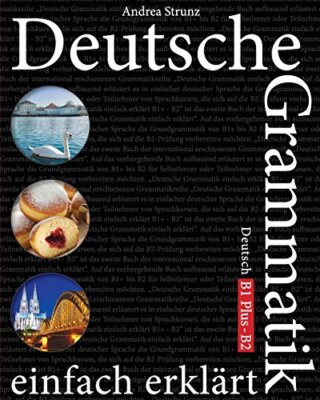 Deutsche Grammatik einfach erklArt: B1 Plus - B2, Strunz 9781720842064 New-,