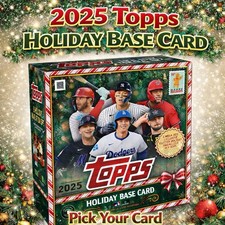 2025 Topps Holiday Baseball BASE set #1-200 Complete your Set - You Pick Card