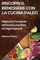Marco Fiore | Riscopri Il Benessere Con La Cucina Paleo | Taschenbuch (2023)