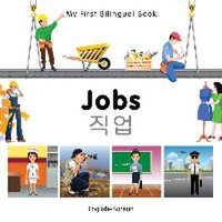 My First Bilingual Book - Jobs: English-Korean Milet Publishing