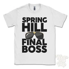 SPRING HILL FINAL BOSS T-SHIRT funny xmas gift halesowen oldham england ibiza