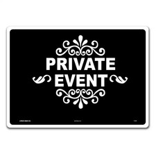 14 In. X 10 In. Private Event Sign Printed on More Durable Thicker Longer Lastin