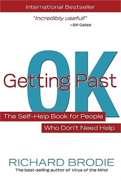 Getting Past Ok: The Self-Help Book for People Who Don?t Need Help (Paperback or