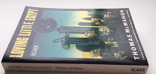 THOMAS McMAHON: “LOVING LITTLE EGYPT”Amazing Novel/ Amazing Author, 1987, Paperb - Picture 2 of 8