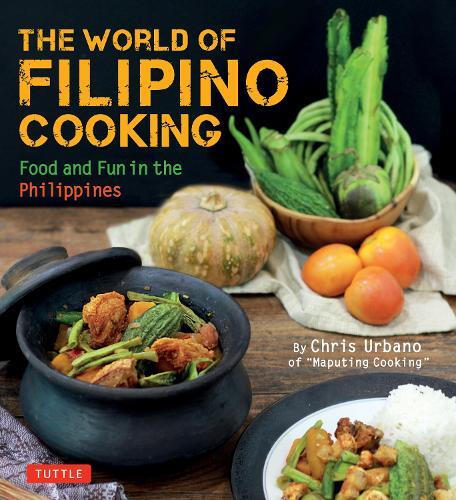 Chris Urbano The World of Filipino Cooking (Tascabile)