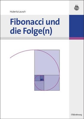 Huberta Lausch Fibonacci Und Die Folge(n) (Paperback)
