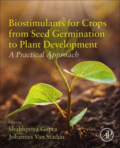 Biostimulants for Crops from Seed Germination to Plant Development Gupta Van