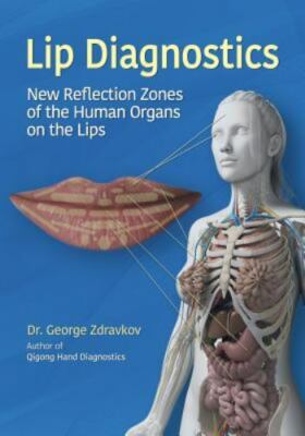 Lip Diagnostics: New Reflection Zones of the Human Organs on the Lips by Zdra...