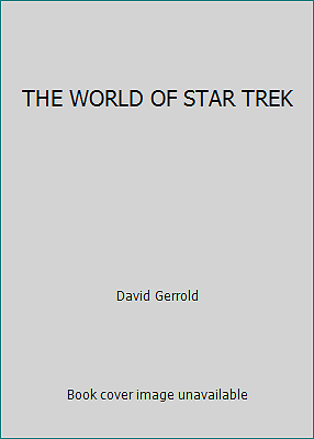 THE WORLD OF STAR TREK by David Gerrold
