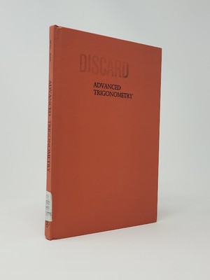 Kenneth S Miller, John B Walsh / Advanced Trigonometry 1977