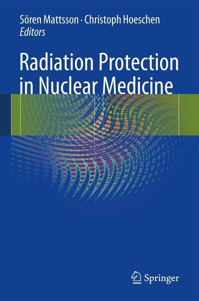 Radiation Protection In Nuclear Medicine SöRen Mattsson-image