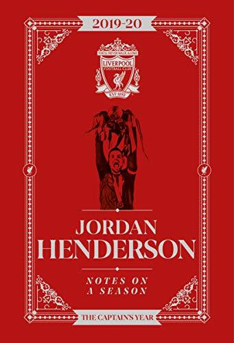 Jordan Henderson: Notes On A Season - Liverpool FC By Jordan Henderson