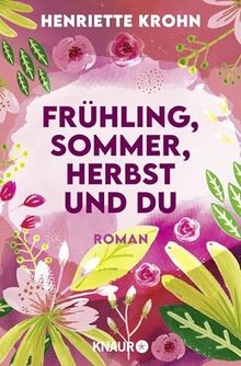 Frühling, Sommer, Herbst und du: Roman von Krohn, Henriette | Buch | Zustand gut
