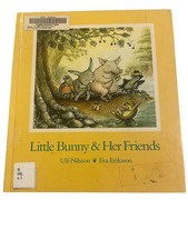 Little Bunny & Her Friends Ulf Nilsson Eva Eriksson 1988 Children's Little Bunny & Her Friends Ulf Nilsson Eva Eriksson 1988 Children's