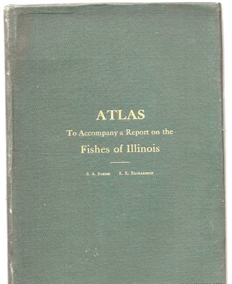 ATLAS TO ACCOMPANY A REPORT ON THE FISHES OF ILLINOIS STEPHEN FORBES FLEX COVER