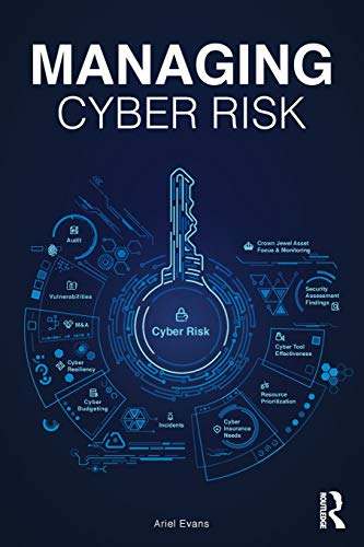 Managing Cyber Risk - Evans, Ariel