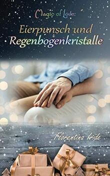 Magic of Love: Eierpunsch und Regenbogenkristalle v... | Buch | Zustand sehr gut