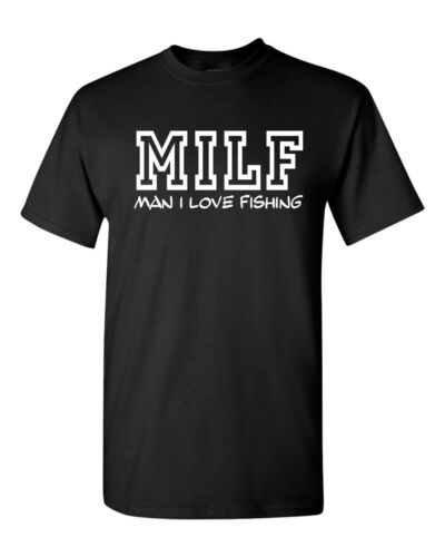 MILF Man I Love FishingTee Shirt 1857 - Picture 1 of 49