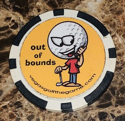 Vegas Golf Game Humor Poker Chip Ball Marker - 2 Sided Caption ''Out Of Bounds 