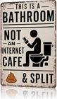 Vintage Metal Sign, This Is A Bathroom Not An Internet Cafe and, 8 x 12 Inch