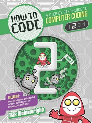 How to Code: Level 2 (Coding) by Wainewright, Max Book The Fast Free Shipping