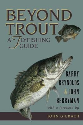 Beyond Trout Paperback John, Berryman, John, Reynolds, Barry Gier