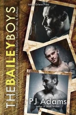 The Bailey Boys: The London Gangland Romance Trilogy by Pj Adams [Paperback]
