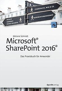 Microsoft  SharePoint 2016 : Das Praxisbuch für Anw... | Buch | Zustand sehr gut