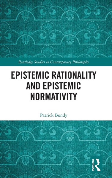 Patrick Bondy | Epistemic Rationality And Epistemic Normativity | Buch (2017)-image