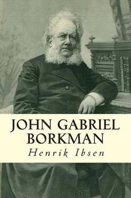 John Gabriel Borkman by Henrik Ibsen (English) Paperback Book