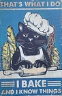 That's What I Do I Bake And I Know Things metal sign Man Cave She Shed 30x20cm