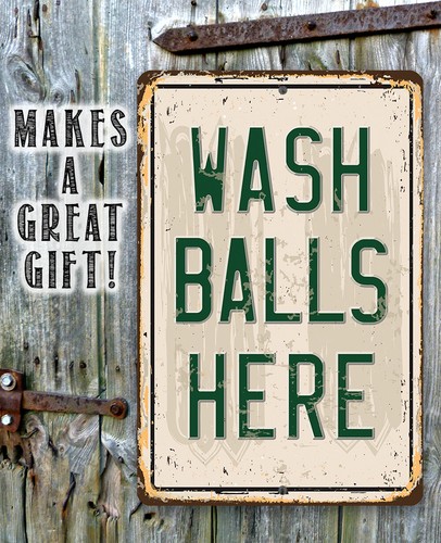 Metal Sign - Wash Balls Here - Durable Metal Sign - 8" x 12" Use Indoor/Outdoor - Picture 5 of 8