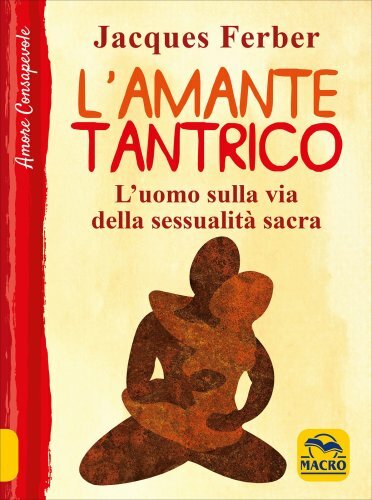 Macro Uomo L'amante Tantrico - Jacques Ferber - Immagine 2