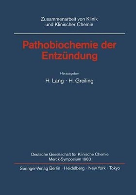 Pathobiochemie der Entzndung: Merck Symposium der Deutschen Gesellschaft f?r Kli