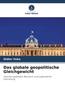 Das Globale Geopolitische Gleichgewicht Didier Veka Taschenbuch 60 S. Deutsch