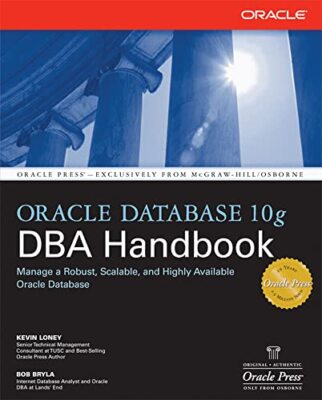 Oracle Database 10g DBA Handbuch Kevin Loney 9780072231458