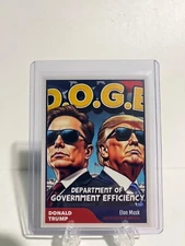 Elon Musk/ Donald Trump Dep. Of Gov. Eff. Custom Made Trading Card "D.O.G.E"