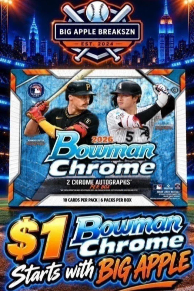 $1 BOWMAN CHROME Starts with BIG APPLE!!! / 2026 Bowman Chrome/ RANDOM TEAM