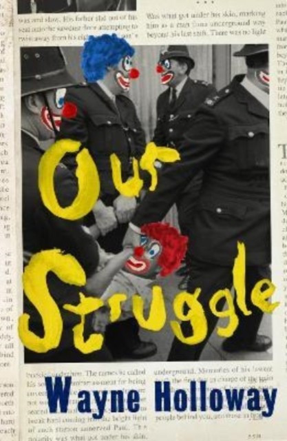 Our Struggle by Wayne Holloway (Paperback Book)