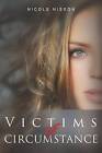 Victims of Circumstance by Nicole Nisson (Paperback / softback, 2015)