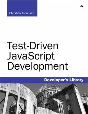 Test-Driven JavaScript Development by Johansen, Christian
